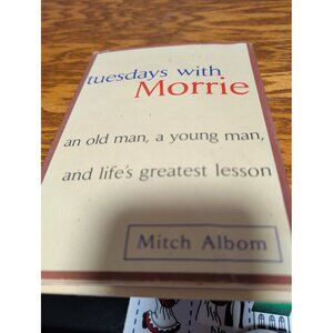 Tuesdays with Morrie by Mitch Albom